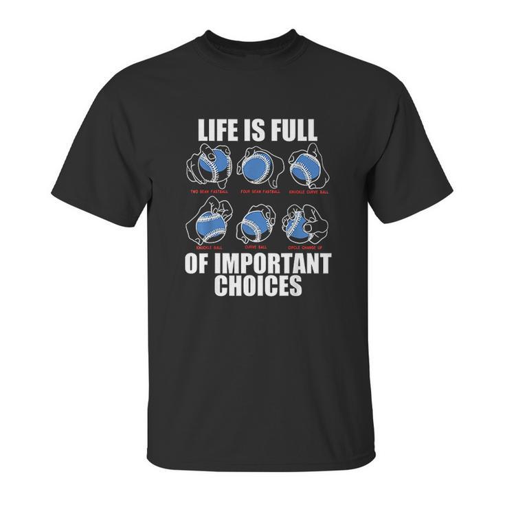 Types Of Baseball Pitches Life Choices Pitcher Player Gift Unisex T-Shirt