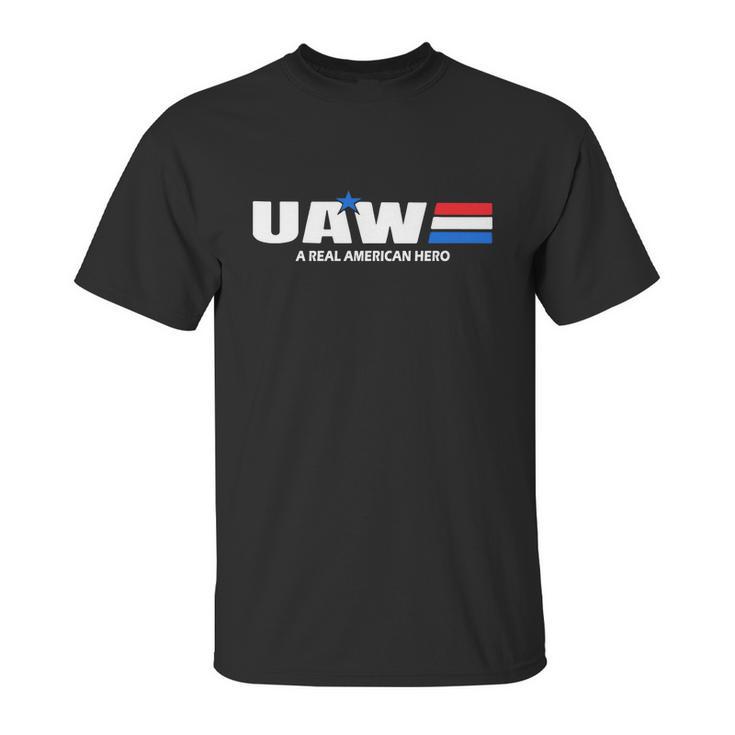 Uaw United Automobile Workers A Real American Hero Shirt Unisex T-Shirt