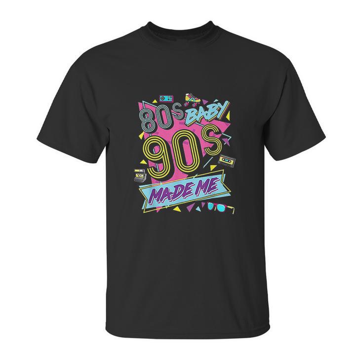 Vintage 1980S 80S Baby 1990S 90S Made Me Retro Nostalgia Unisex T-Shirt