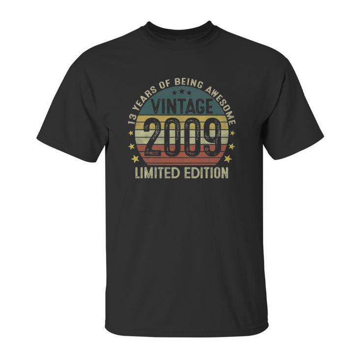 Vintage 2009 Limited Edition 13Th Birthday 13 Years Old Gifts Unisex T-Shirt