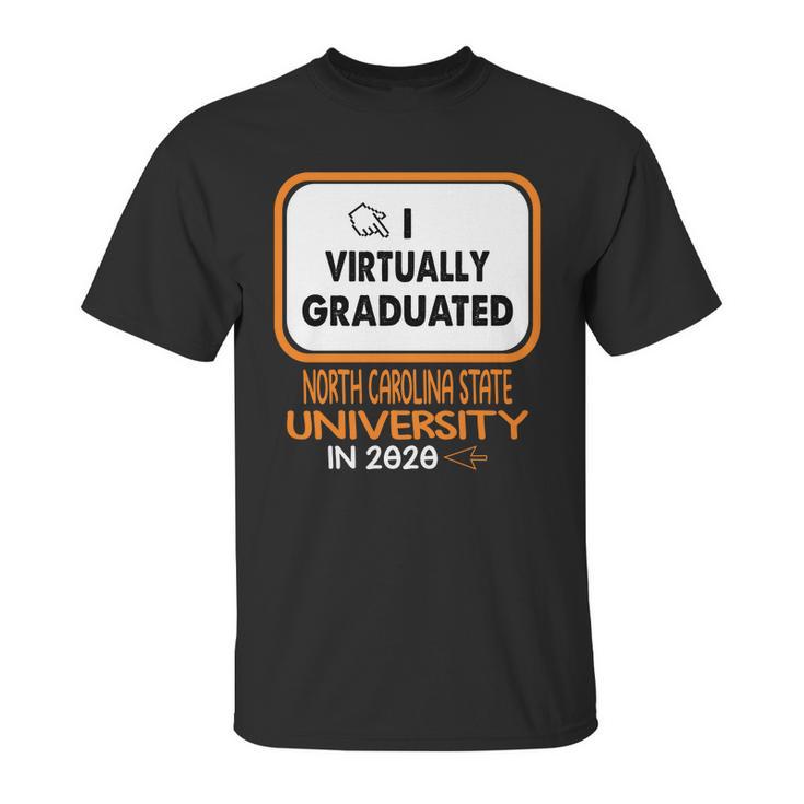 I Virtually Graduated North Carolina State University In 2020 Unisex T-Shirt