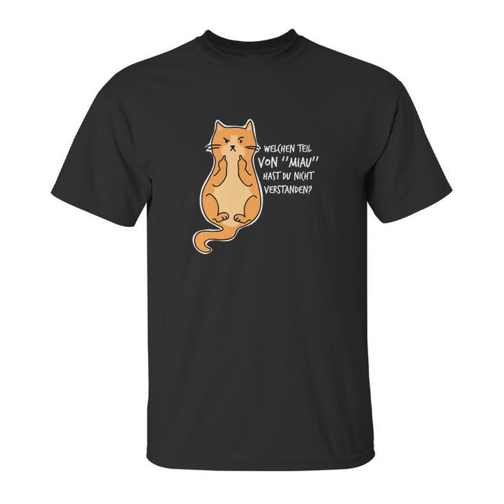 Welchen Teil Von Miau Hast Du Unisex T-Shirt