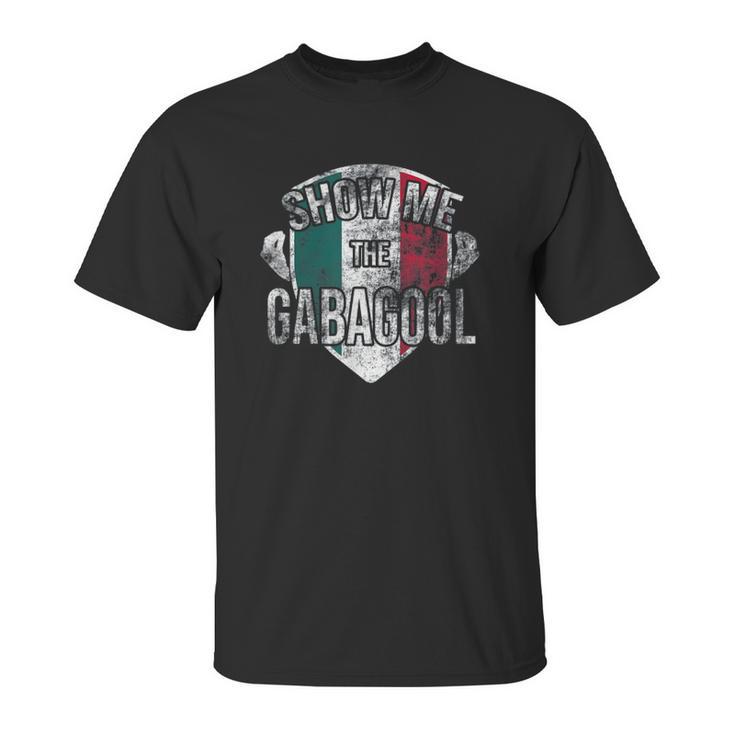 I Will Have The Gabagool Show Me Unisex T-Shirt