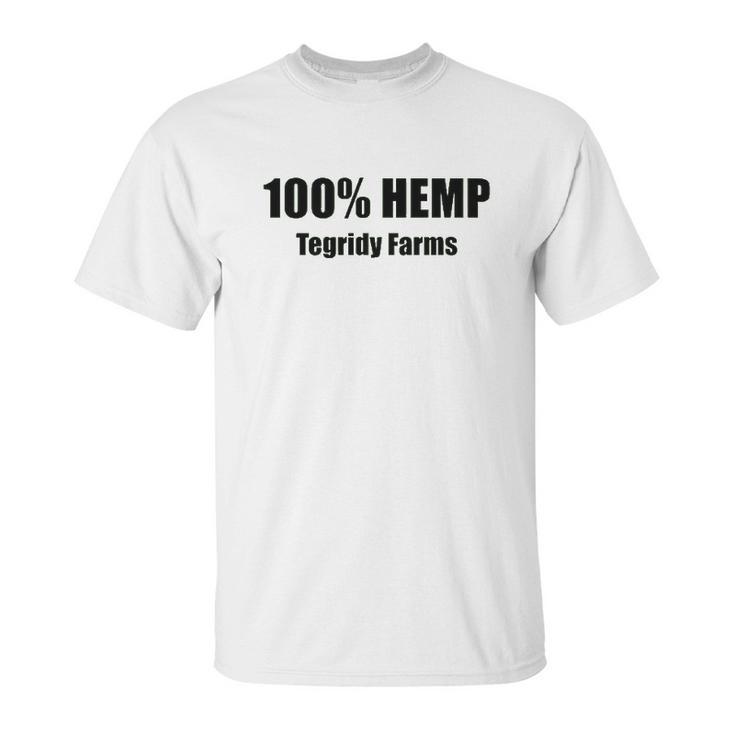 100 Tegridy Farms Unisex T-Shirt