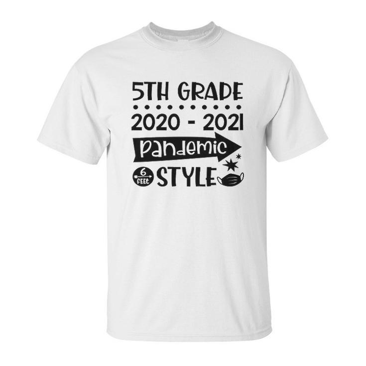 5Th Grade Class Of 2020 2021 Pandemic 6 Feet Style Unisex T-Shirt