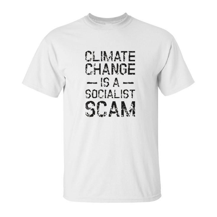 Anti Climate Change Anti Socialist Climate Change Unisex T-Shirt