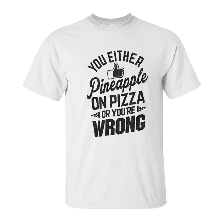 Brisco Brands Like Pineapple Pizza Debate Opinion Funny Unisex T-Shirt