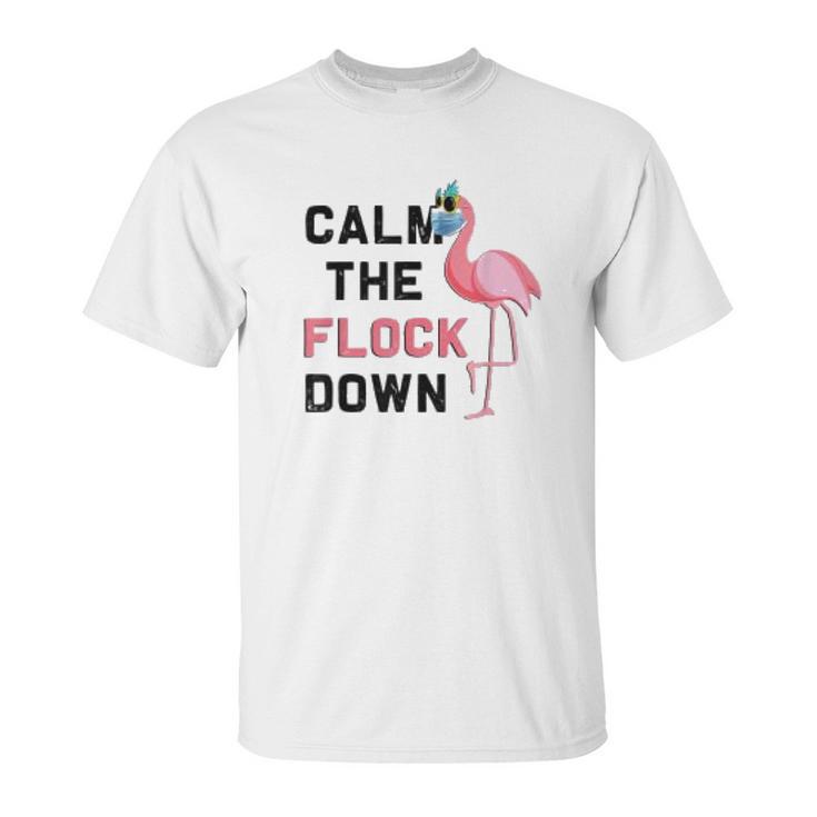 Calm The Flock Down Social Distancing Unisex T-Shirt