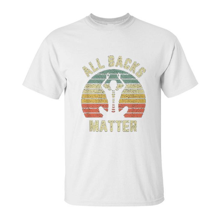 Chiropractor Funny Retro All Backs Matter Chiropractic Unisex T-Shirt