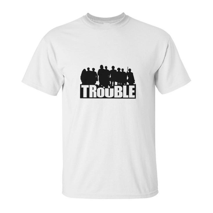 The Chosen Trouble Unisex T-Shirt