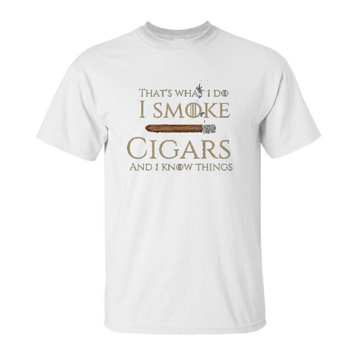 Cigar I Cigars And I Know Things Unisex T-Shirt