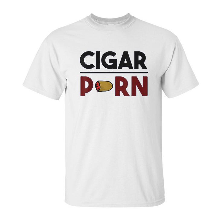 Cigar Porn Cut Cigar Gift For Men Cigar Unisex T-Shirt