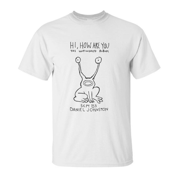 Cool Daniel Johnston Hi How Are You Men White Unisex T-Shirt