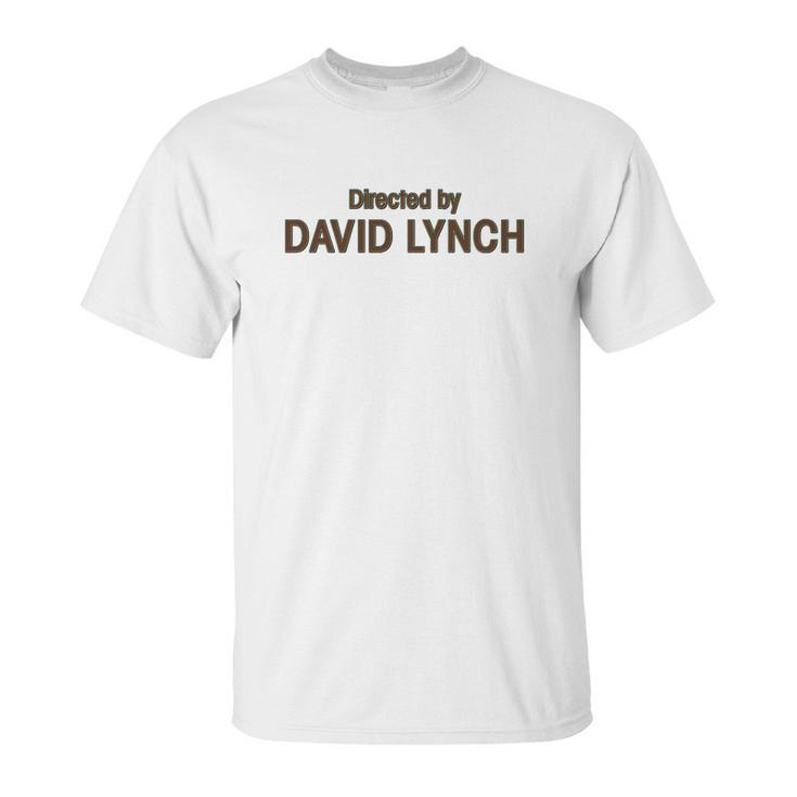 Directed By David Lynch David Lynch Twin Peaks Unisex T-Shirt