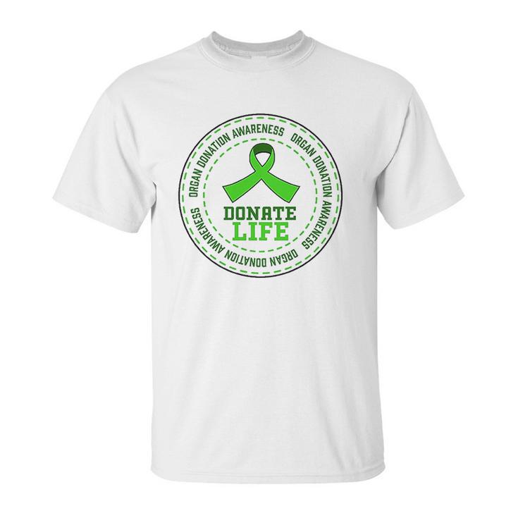 Donate Life Organ Donation Awareness Unisex T-Shirt