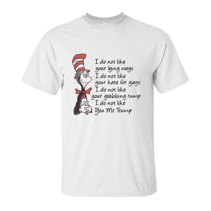 Dr Seuss I Do Not Like Your Lying Ways Shirt Unisex T-Shirt