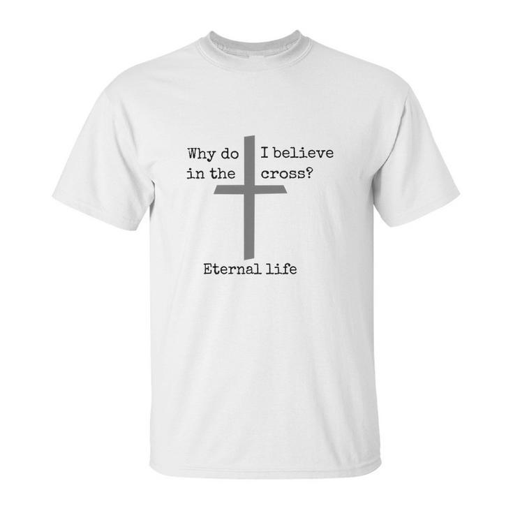 Eternal Life Shirt Unisex T-Shirt