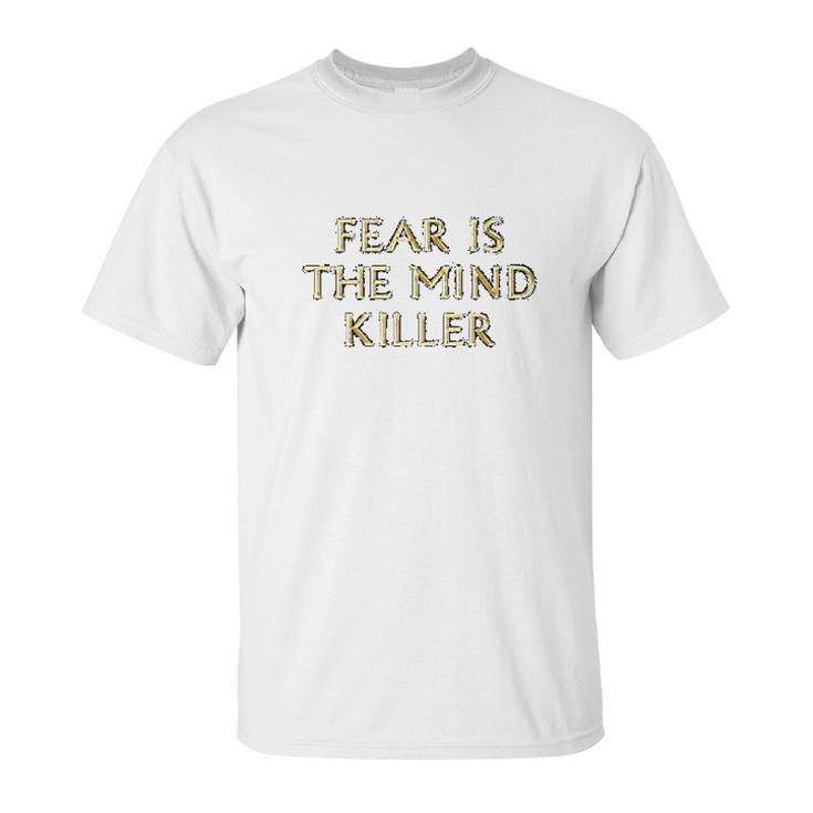 Fear Is The Mind Killer Graphic Unisex T-Shirt