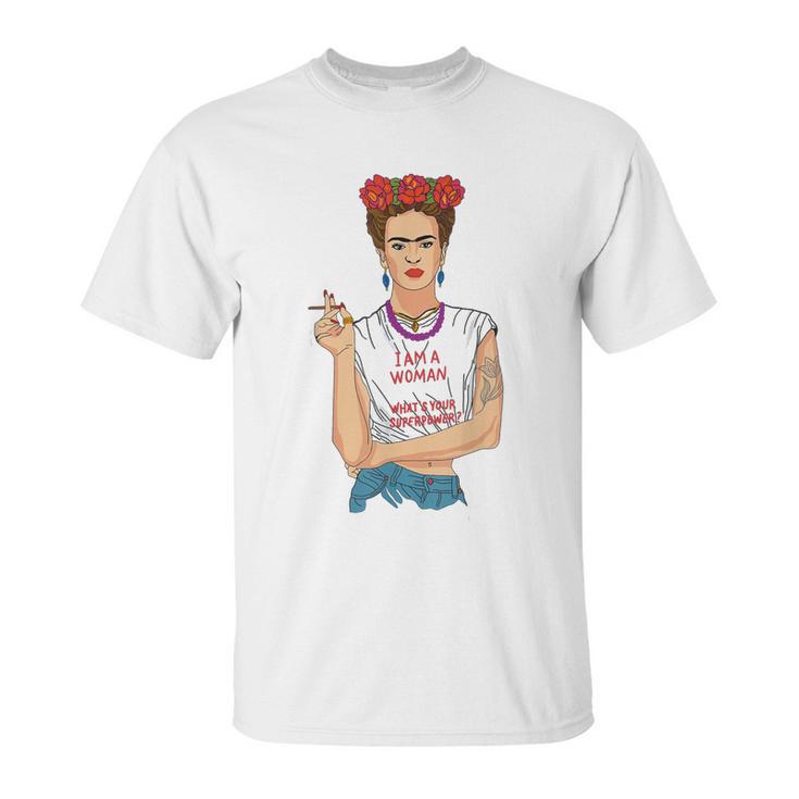 Frida Kahlo I Am A Woman Unisex T-Shirt