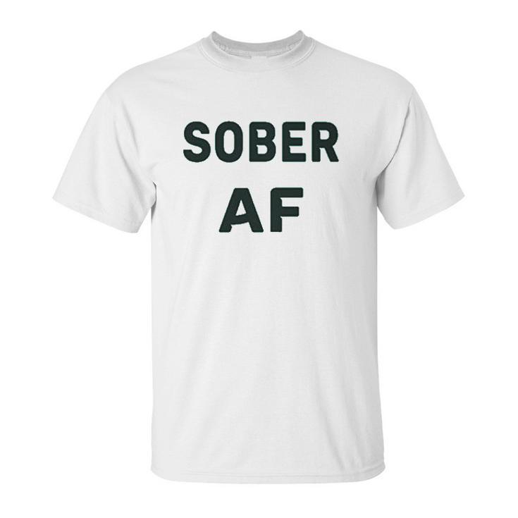 Funny  Soft Sober Af Unisex T-Shirt