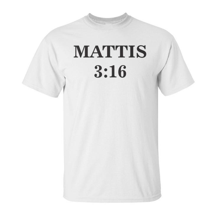 General Mad Dog Mattis 316 Funny Parody Unisex T-Shirt