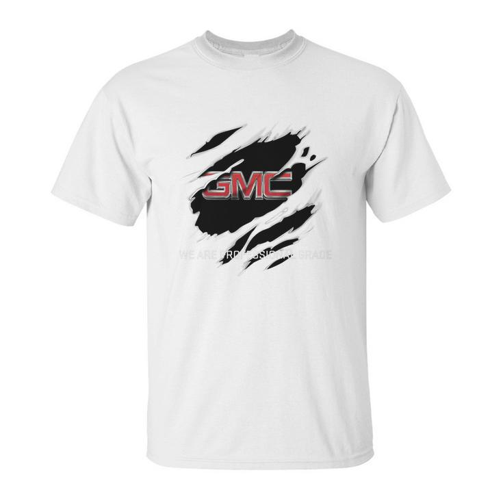 Gmc We Are Professional Grade Unisex T-Shirt