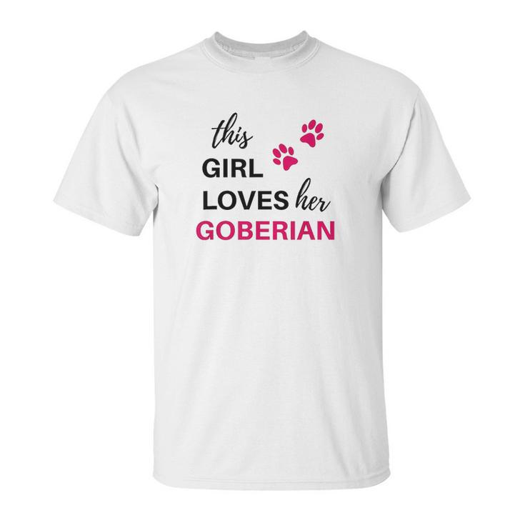 Goberian Gift This Girl Loves Her Goberian Unisex T-Shirt