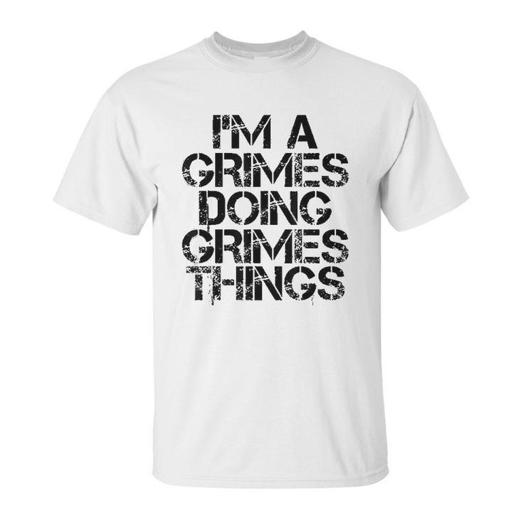 Grimes Funny Surname Family Tree Birthday Reunion Gift Idea Unisex T-Shirt