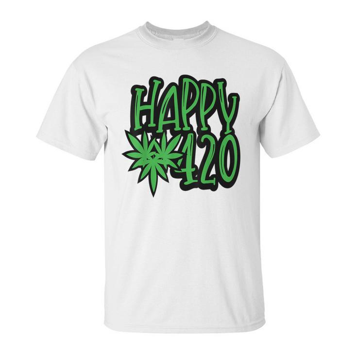 Happy 420 Day Funny 420 Weed Marijuana Unisex T-Shirt