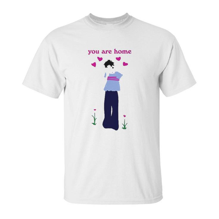 You Are Home Harrys House Unisex T-Shirt