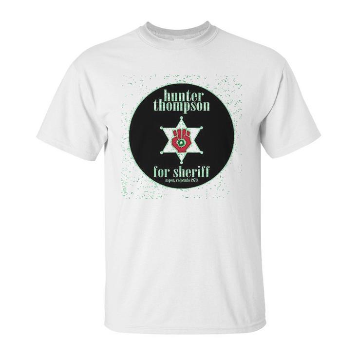 Hunter S Thompson For Sheriff Books Funny Costume Unisex T-Shirt