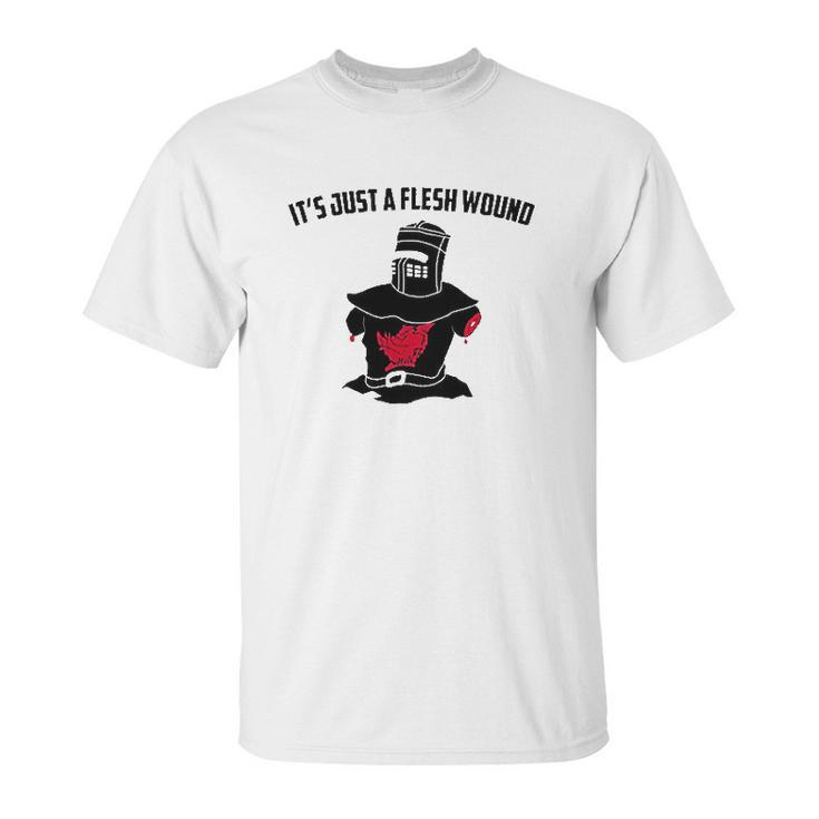 Its Just A Flesh Wound Unisex T-Shirt