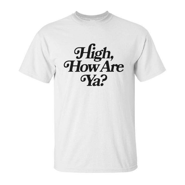 Jeffree Star High How Are Ya Unisex T-Shirt