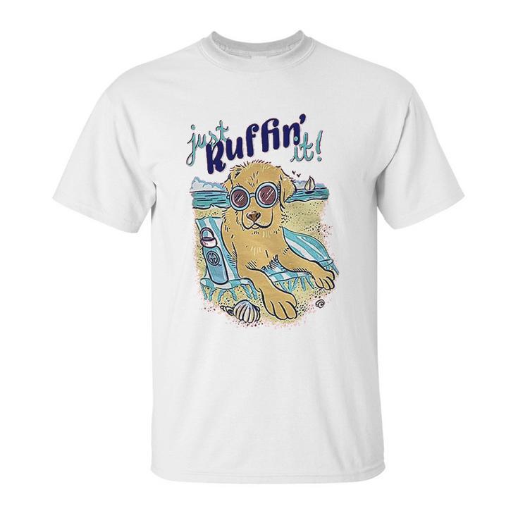 Just Ruffin It Unisex T-Shirt