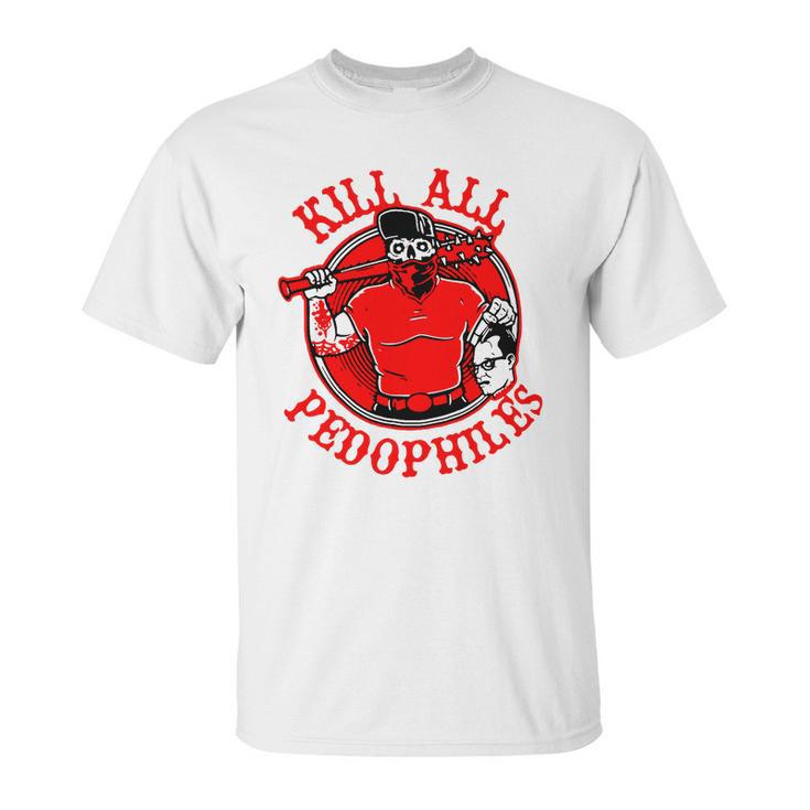 Kill All Pedophiles Shirt Mf Unisex T-Shirt