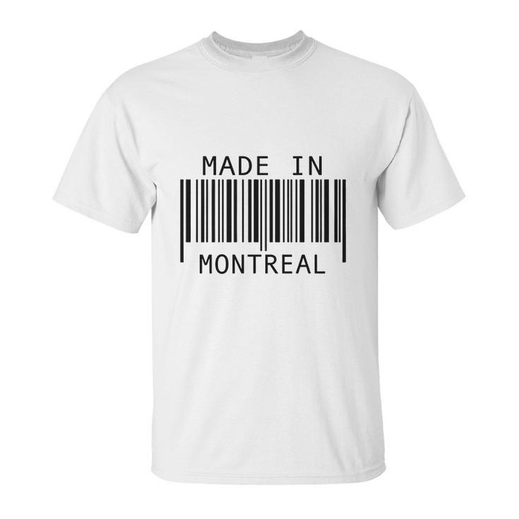 Made In Montreal T Shirt Unisex T-Shirt