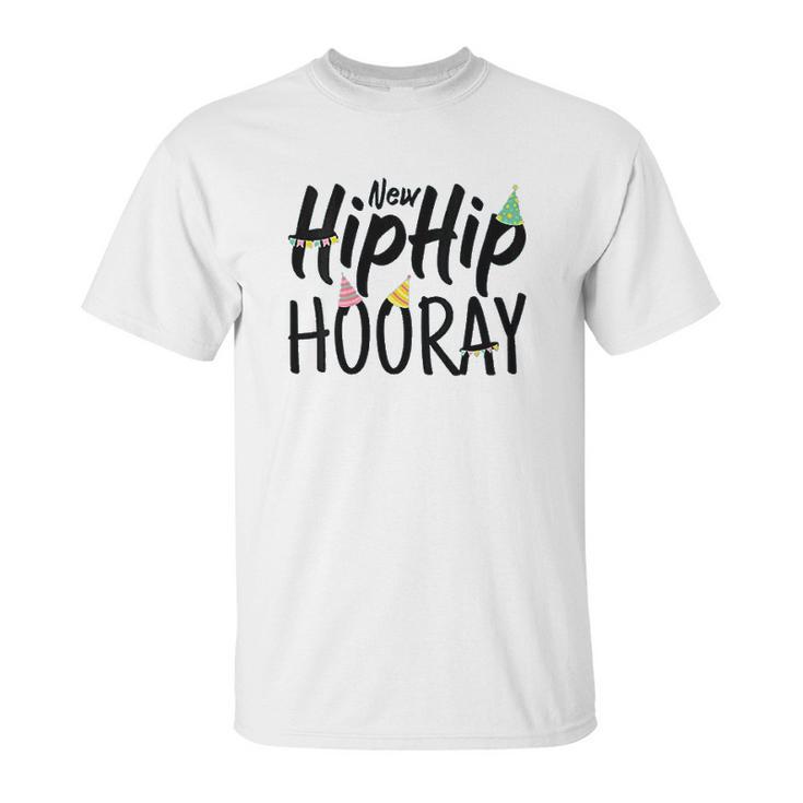 New Hip Hip Hooray Joint Hip Replacement Unisex T-Shirt