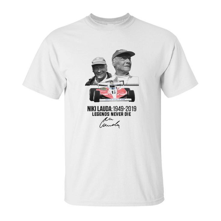 Niki Lauda 1949 2019 Legends Never Die Shirt Unisex T-Shirt