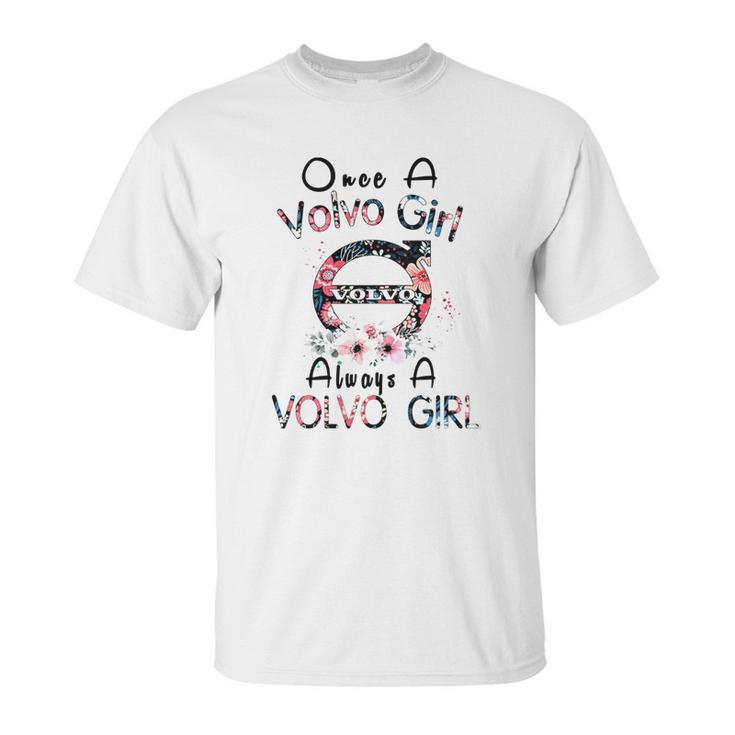 Once A Volvo Girl Always A Volvo Girl Shirt Unisex T-Shirt