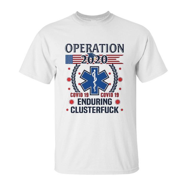 Operation Graduation 2020 Enduring Clusterfuck Unisex T-Shirt