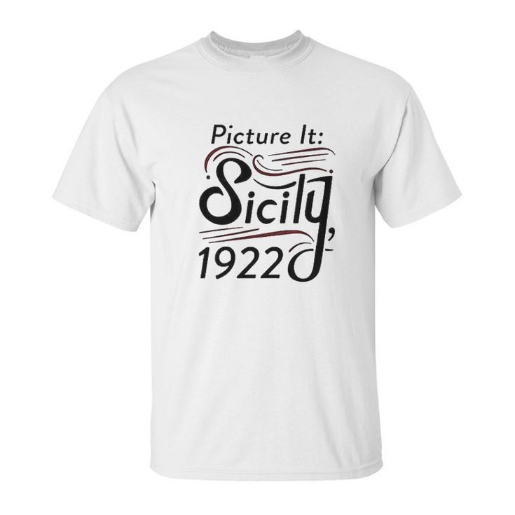 Picture It Sicily 1922 Television Funny Retro 80S Unisex T-Shirt