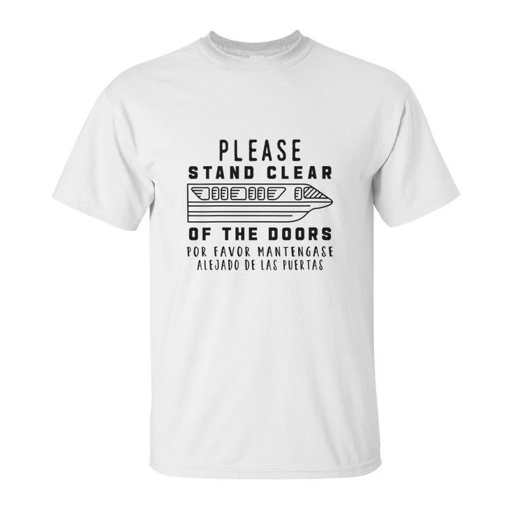 Please Stand Clear Of The Doors Unisex T-Shirt