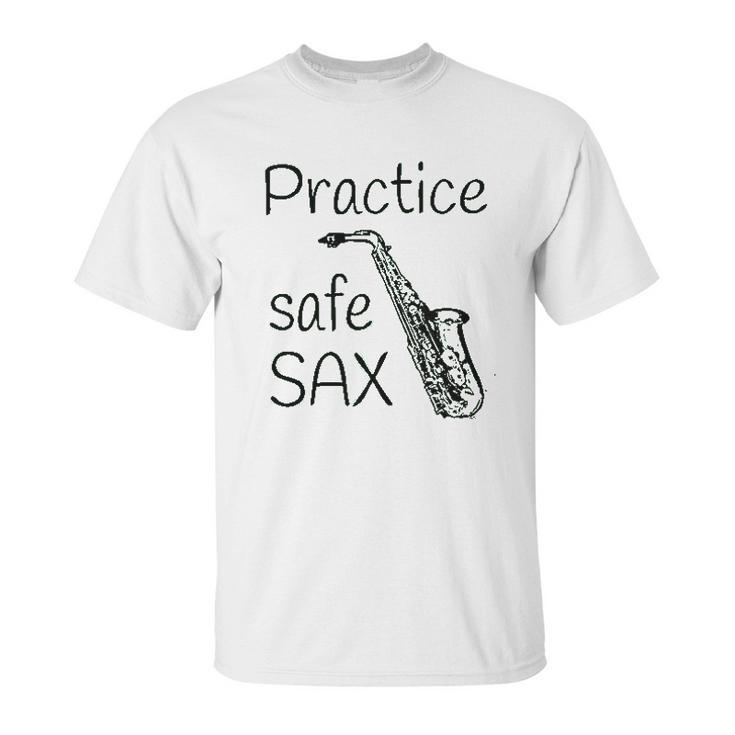 Practice Safe Sax Funny Saxophone Unisex T-Shirt