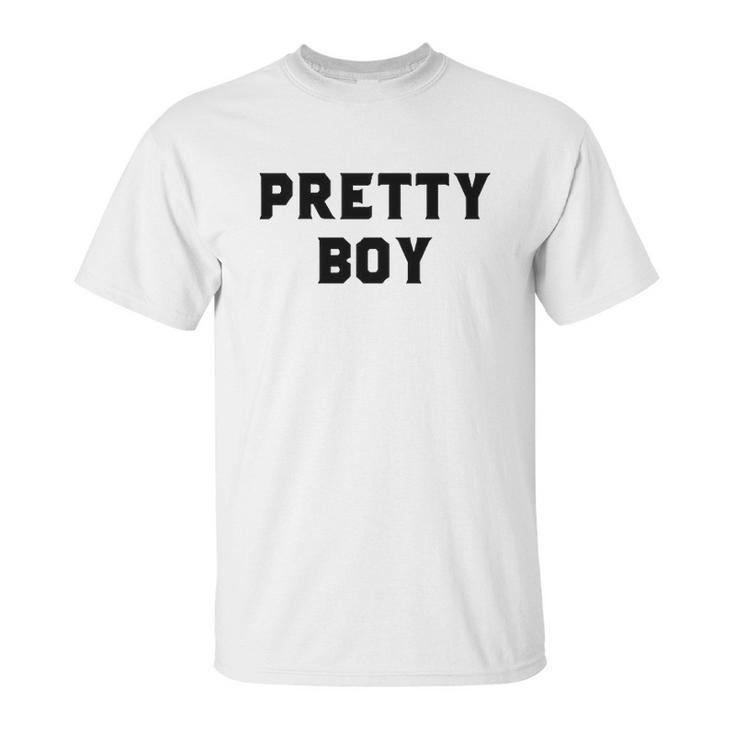 Pretty Boy Unisex T-Shirt