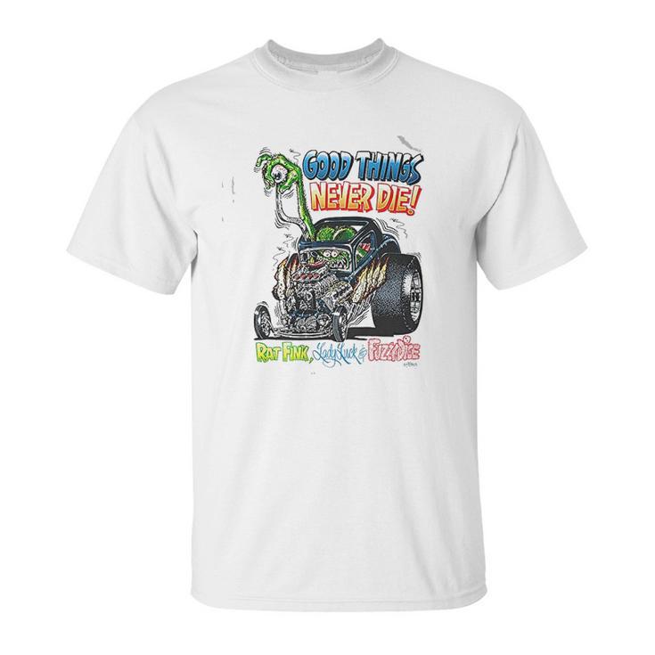 Rat Fink Good Things Unisex T-Shirt