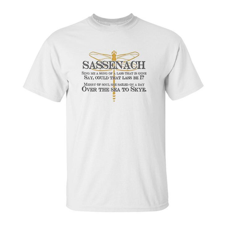 Sassenach Sing Me A Song Of A Lass That Is Gone Unisex T-Shirt