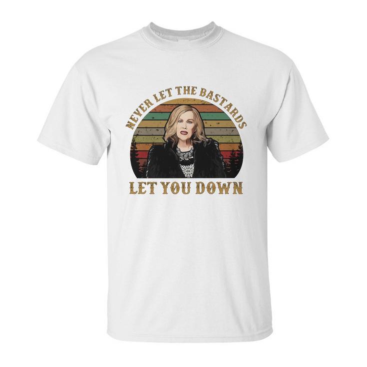 Schitt’S Creek Never Let The Bastards Let You Down Sunset Shirt Unisex T-Shirt