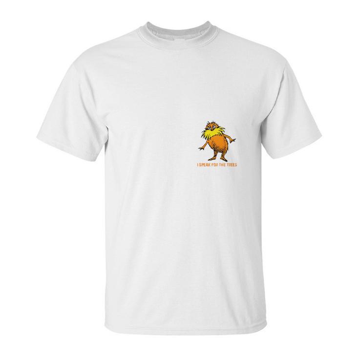 I Speak For The Trees Lorax Gildan Ultra Unisex T-Shirt