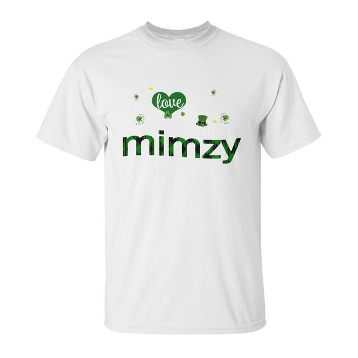 St Patricks Day Cute Shamrock I Love Being Mimzy Heart Family Gifts Unisex T-Shirt