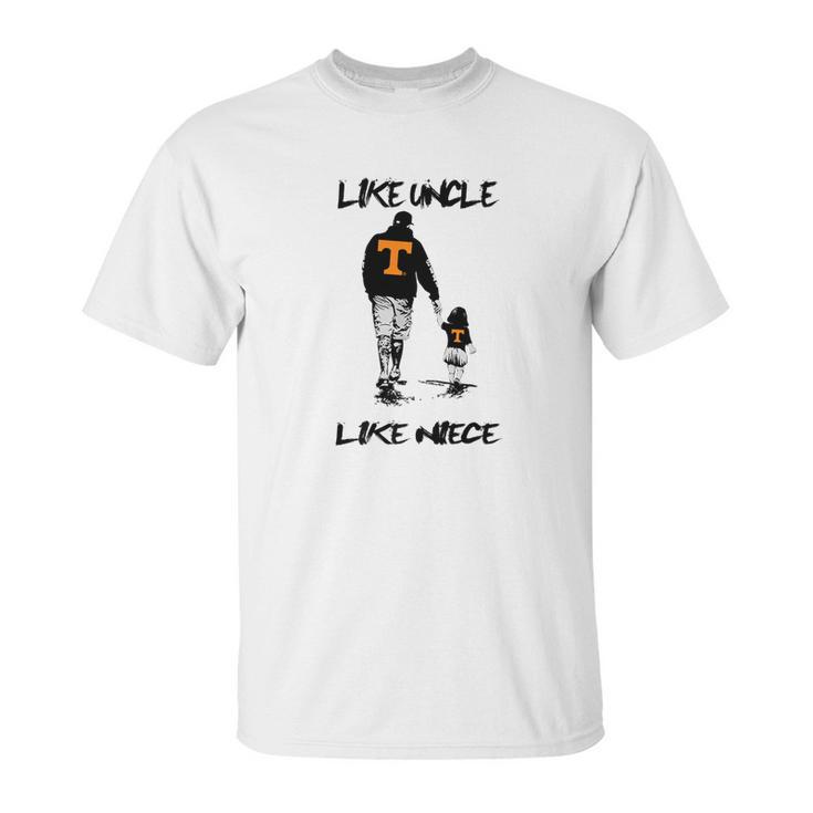 Tennessee Volunrs Like Uncle Like Niece  Apparel Unisex T-Shirt